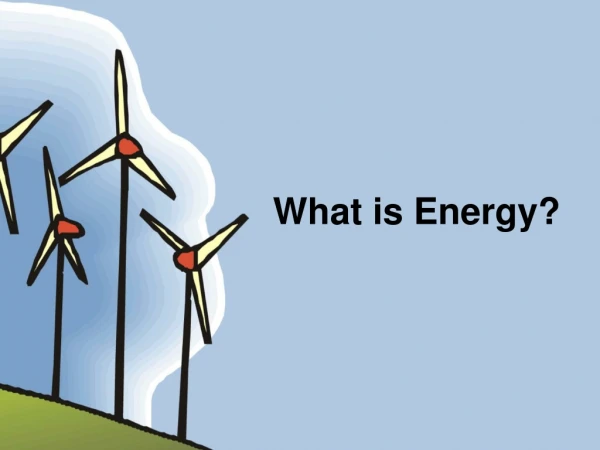 What is Energy?