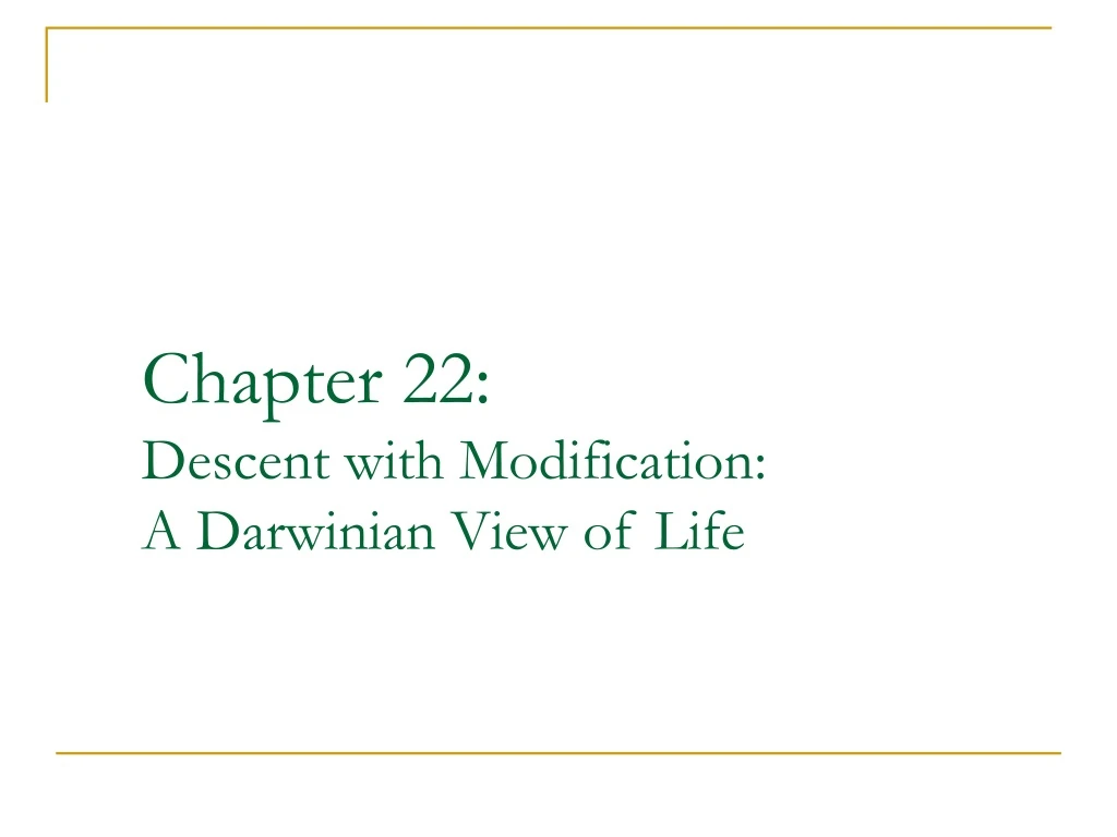 chapter 22 descent with modification a darwinian view of life