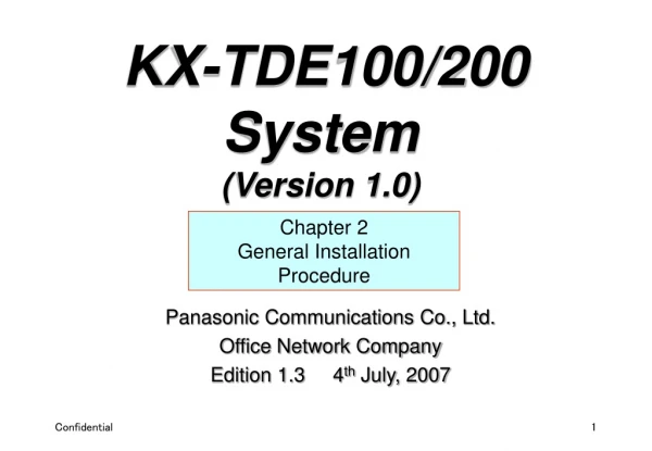 Panasonic Communications Co., Ltd. Office Network Company Edition 1.3 4 th July, 2007