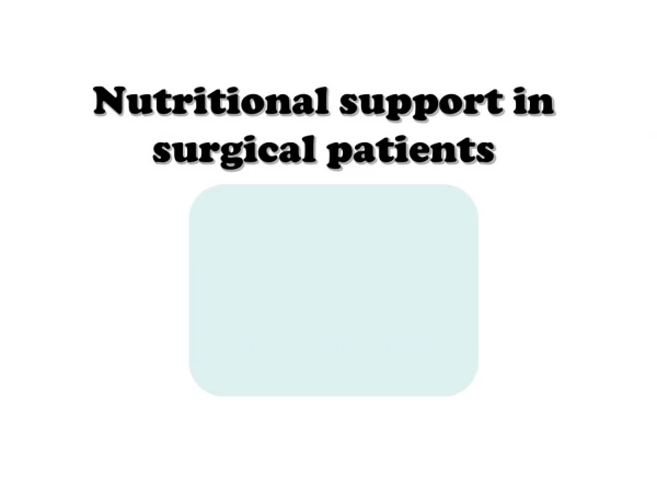 Nutritional support in surgical patients