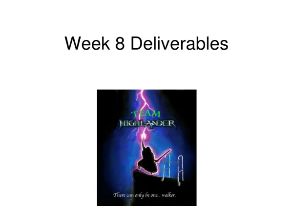 Week 8 Deliverables