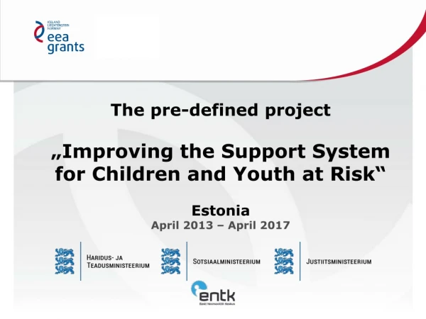The pre-defined project „Improving the Support System for Children and Youth at Risk“ Estonia