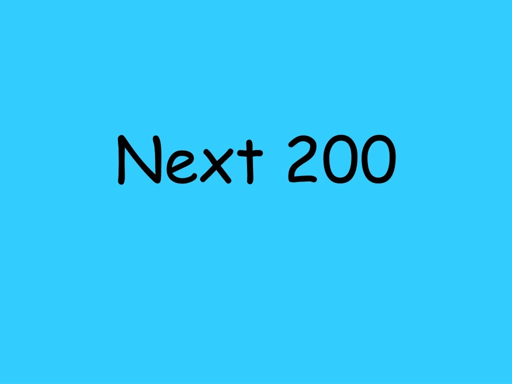 next 200