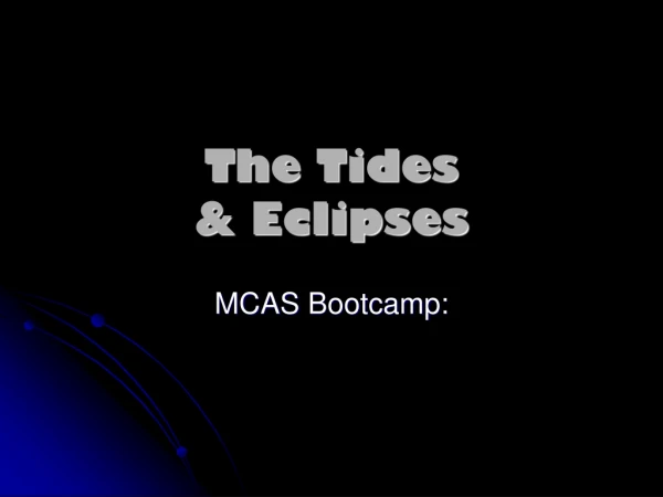 The Tides &amp; Eclipses