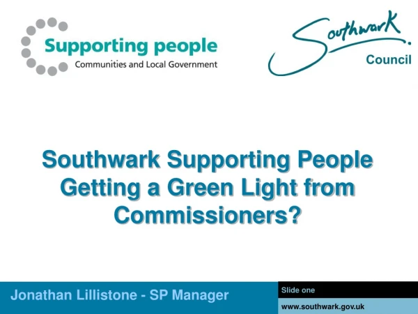 Southwark Supporting People Getting a Green Light from Commissioners?
