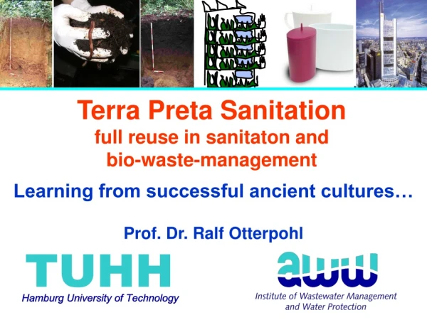 Terra Preta Sanitation full reuse in sanitaton and bio-waste-management