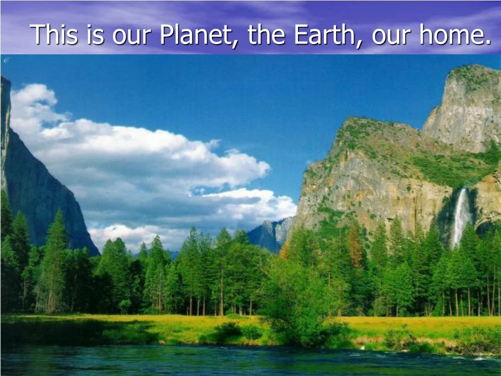 this is our planet the earth our home