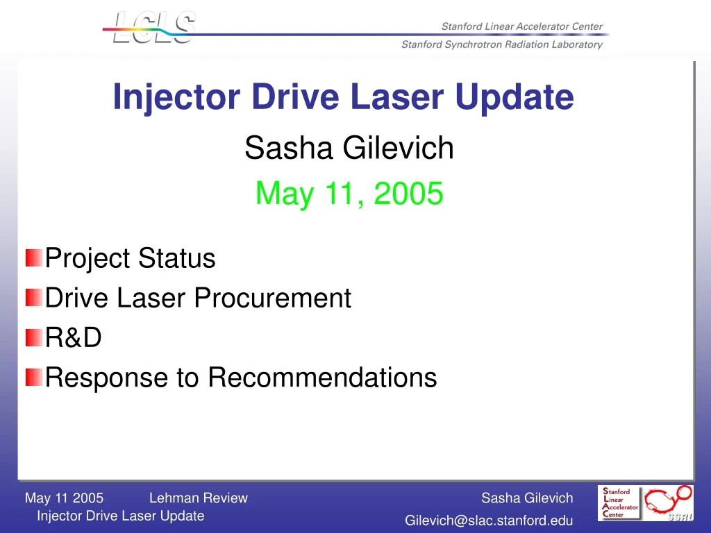 injector drive laser update
