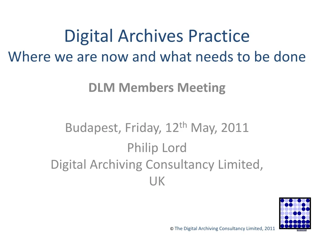 digital archives practice where we are now and what needs to be done