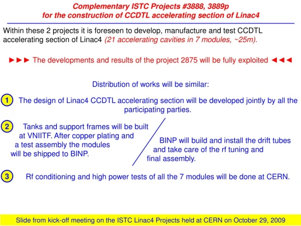 Rf conditioning and high power tests of all the 7 modules will be done at CERN.