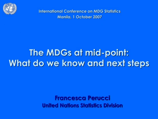 The MDGs at mid-point: What do we know and next steps