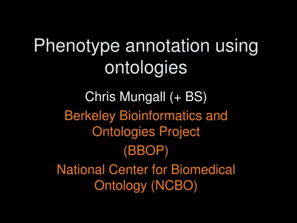 Phenotype annotation using ontologies