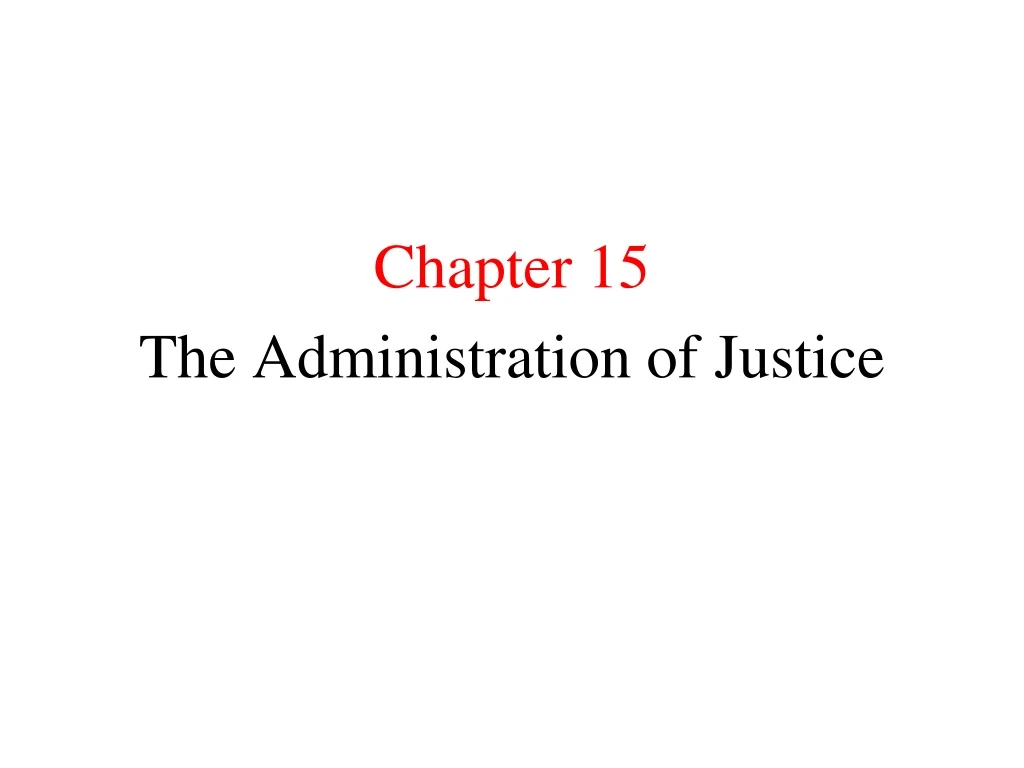 chapter 15 the administration of justice