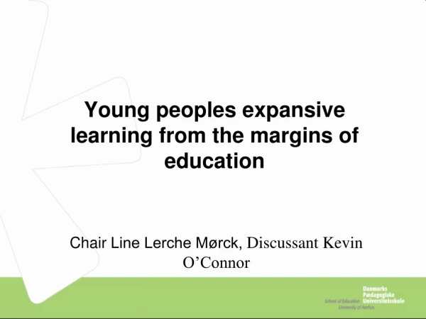 Young peoples expansive learning from the margins of education