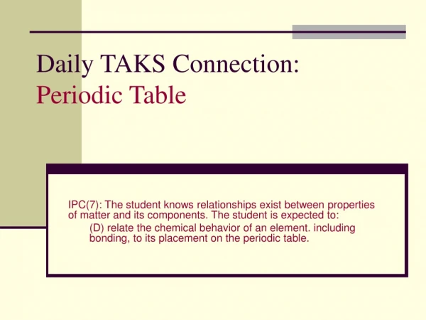 Daily TAKS Connection: Periodic Table