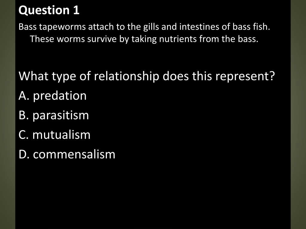 question 1 bass tapeworms attach to the gills