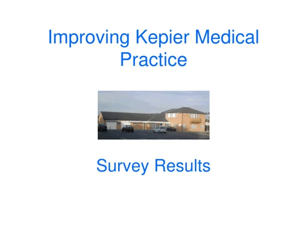 Improving Kepier Medical Practice