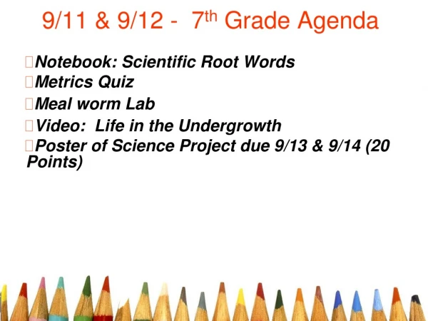 9/11 &amp; 9/12 - 7 th Grade Agenda