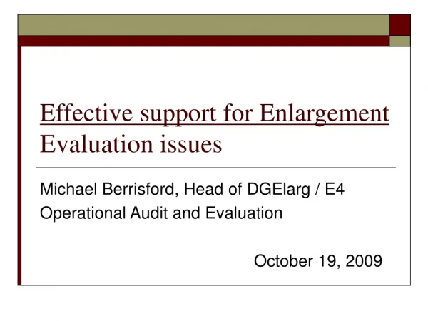 Effective support for Enlargement Evaluation issues