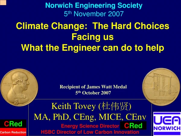 Climate Change: The Hard Choices Facing us What the Engineer can do to help