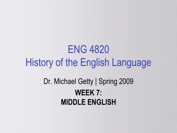 ENG 4820 History of the English Language