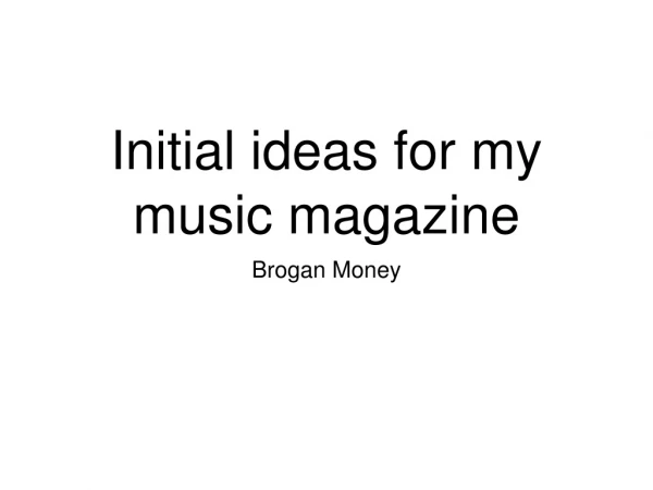 Initial ideas for my music magazine