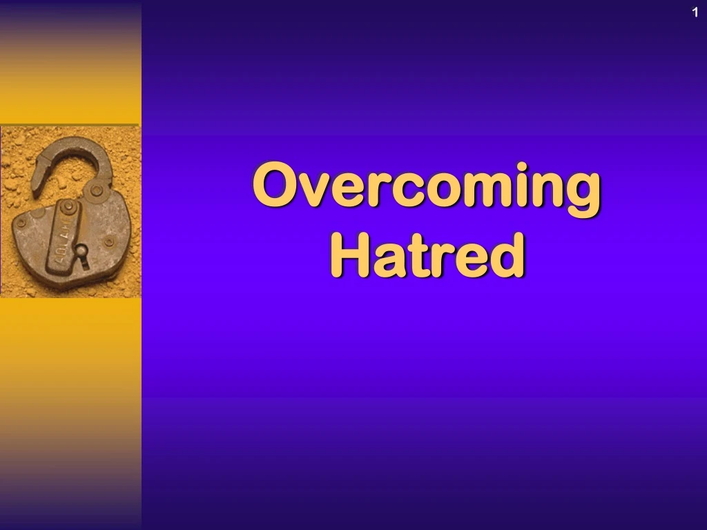 overcoming hatred