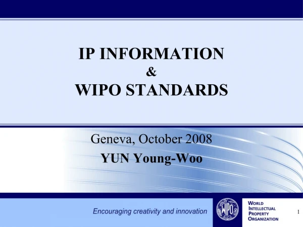 IP INFORMATION &amp; WIPO STANDARDS
