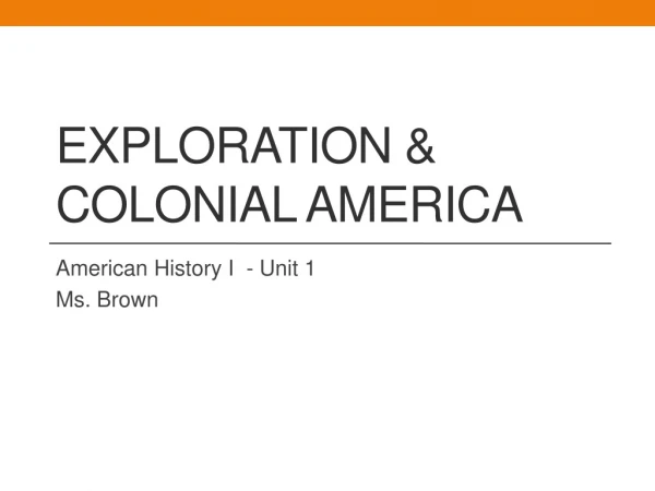 Exploration &amp; Colonial America