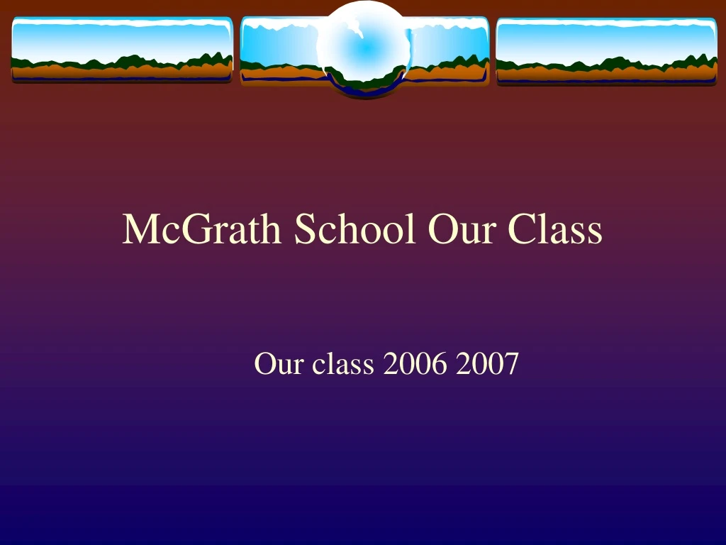 mcgrath school our class