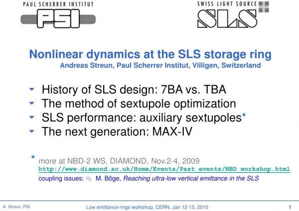 History of SLS design: 7BA vs. TBA The method of sextupole optimization