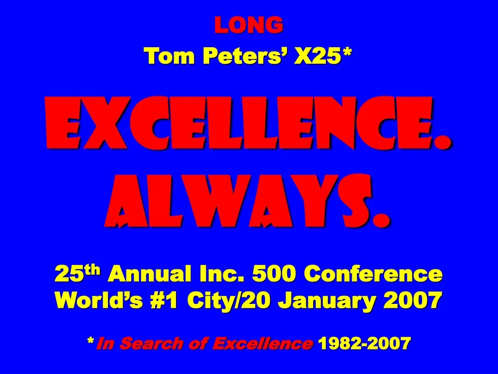 long tom peters x25 excellence always
