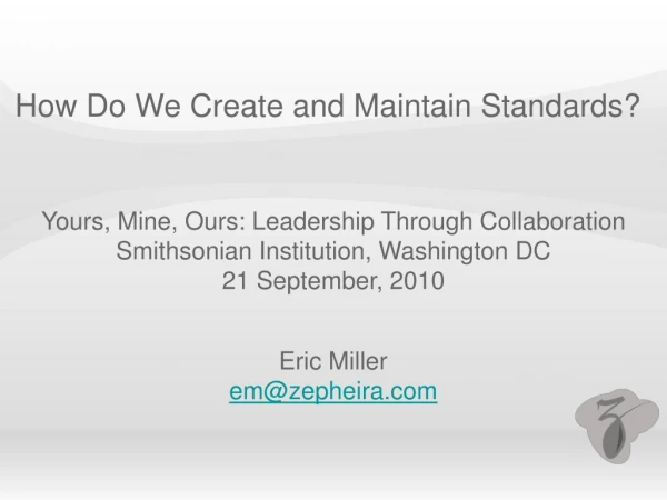 Yours, Mine, Ours: Leadership Through Collaboration Smithsonian Institution, Washington DC