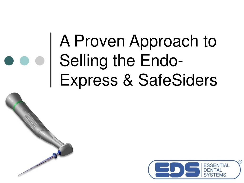 a proven approach to selling the endo express safesiders