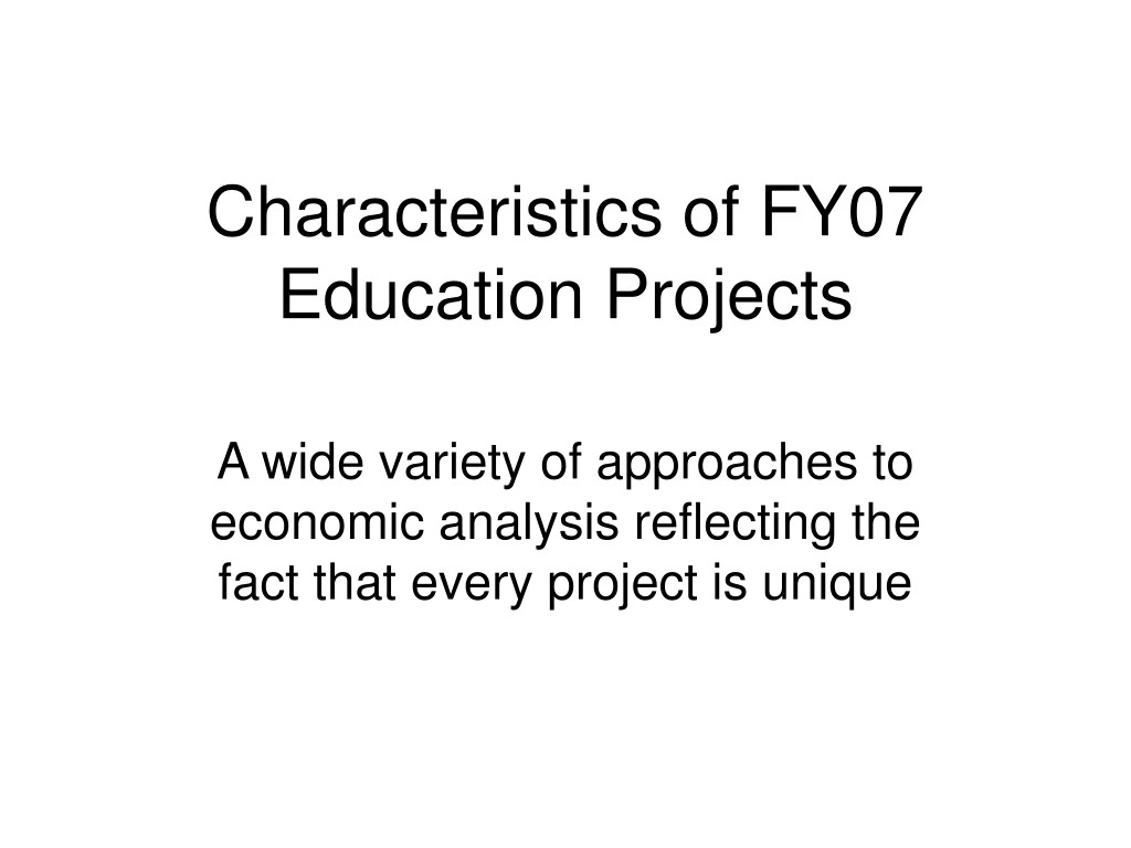 characteristics of fy07 education projects