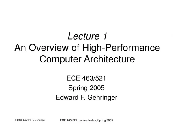 Lecture 1 An Overview of High-Performance Computer Architecture