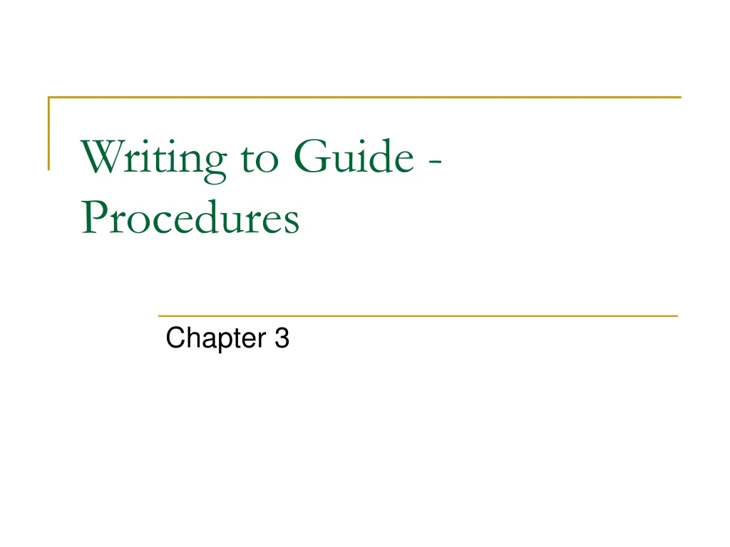 writing to guide procedures