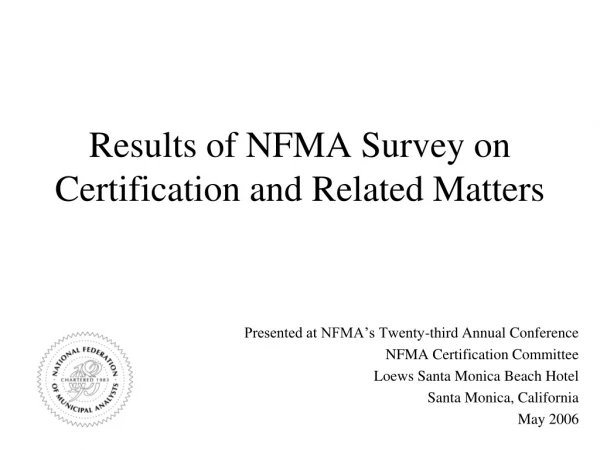 Results of NFMA Survey on Certification and Related Matters
