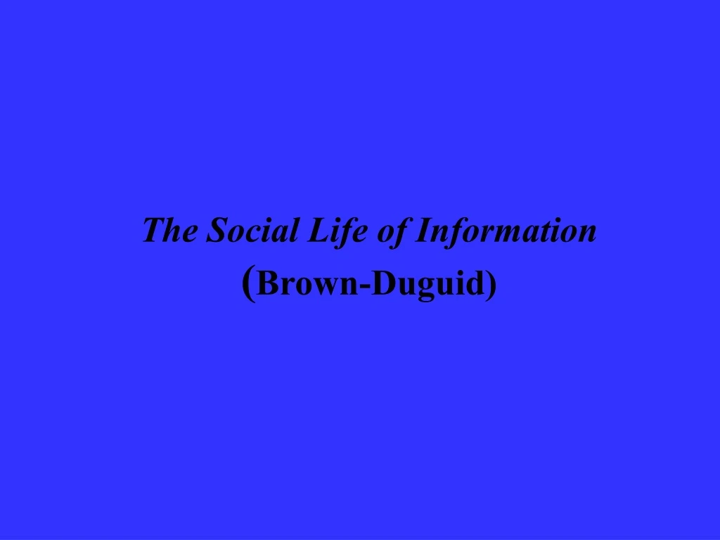 the social life of information brown duguid