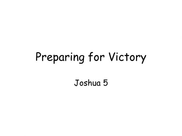 Preparing for Victory