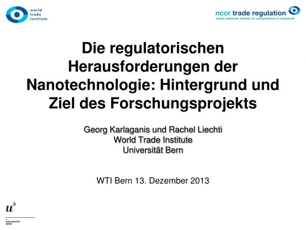 Georg Karlaganis und Rachel Liechti World Trade Institute Universität Bern