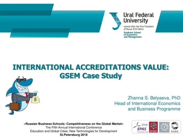 INTERNATIONAL ACCREDITATIONS VALUE: GSEM Case Study