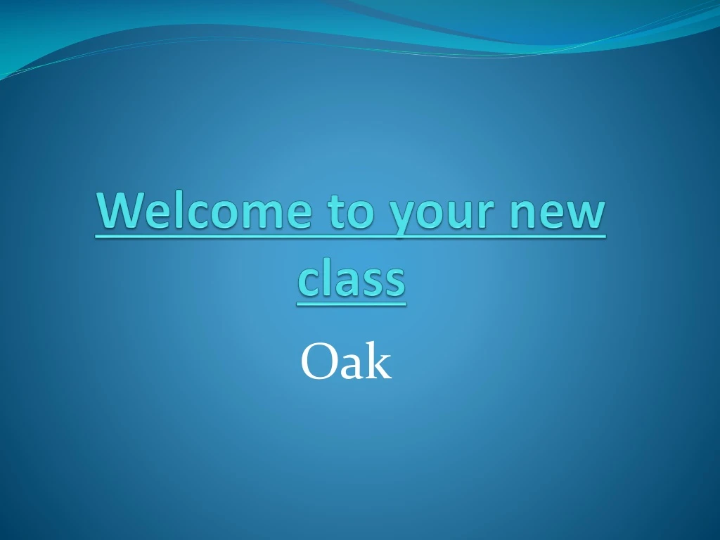 welcome to your new class