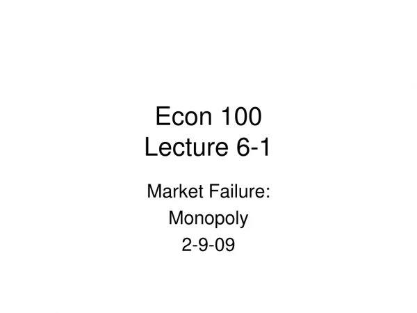 Econ 100 Lecture 6-1