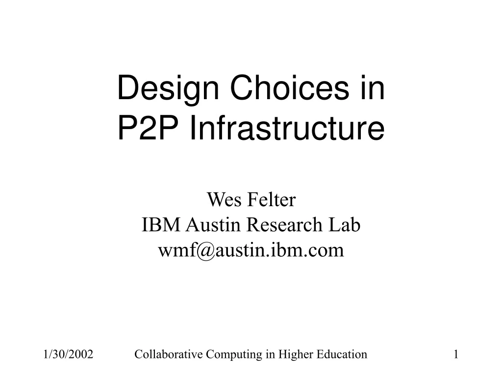 design choices in p2p infrastructure