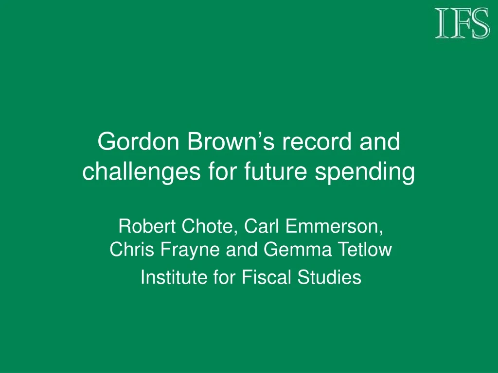 gordon brown s record and challenges for future spending