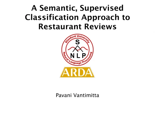A Semantic, Supervised Classification Approach to Restaurant Reviews