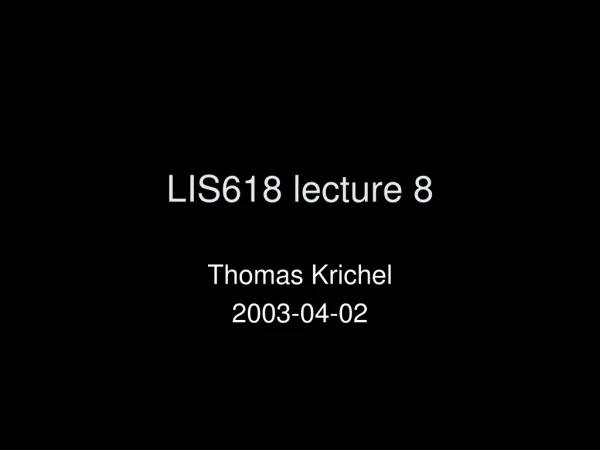 LIS618 lecture 8