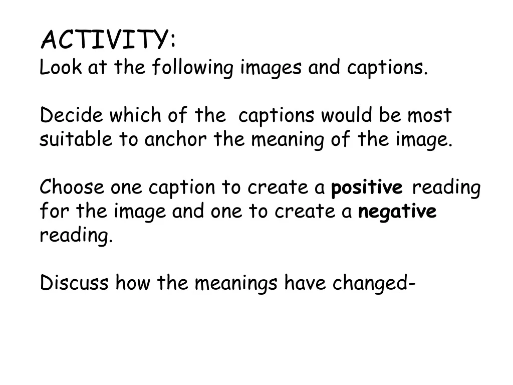 activity look at the following images