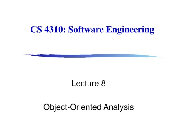 CS 4310: Software Engineering